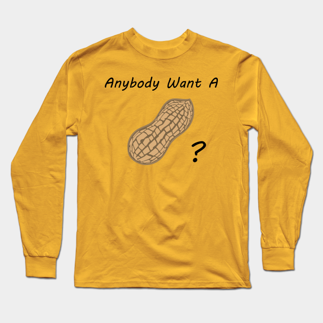 Anybody Want A Peanut The Princess Bride Long Sleeve T Shirt Teepublic